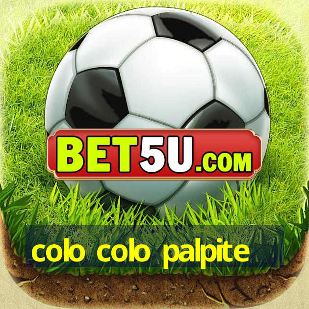 colo colo palpite